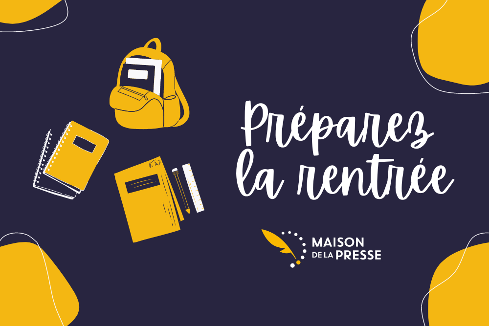 Préparez la rentrée avec Les Maison de la Presse